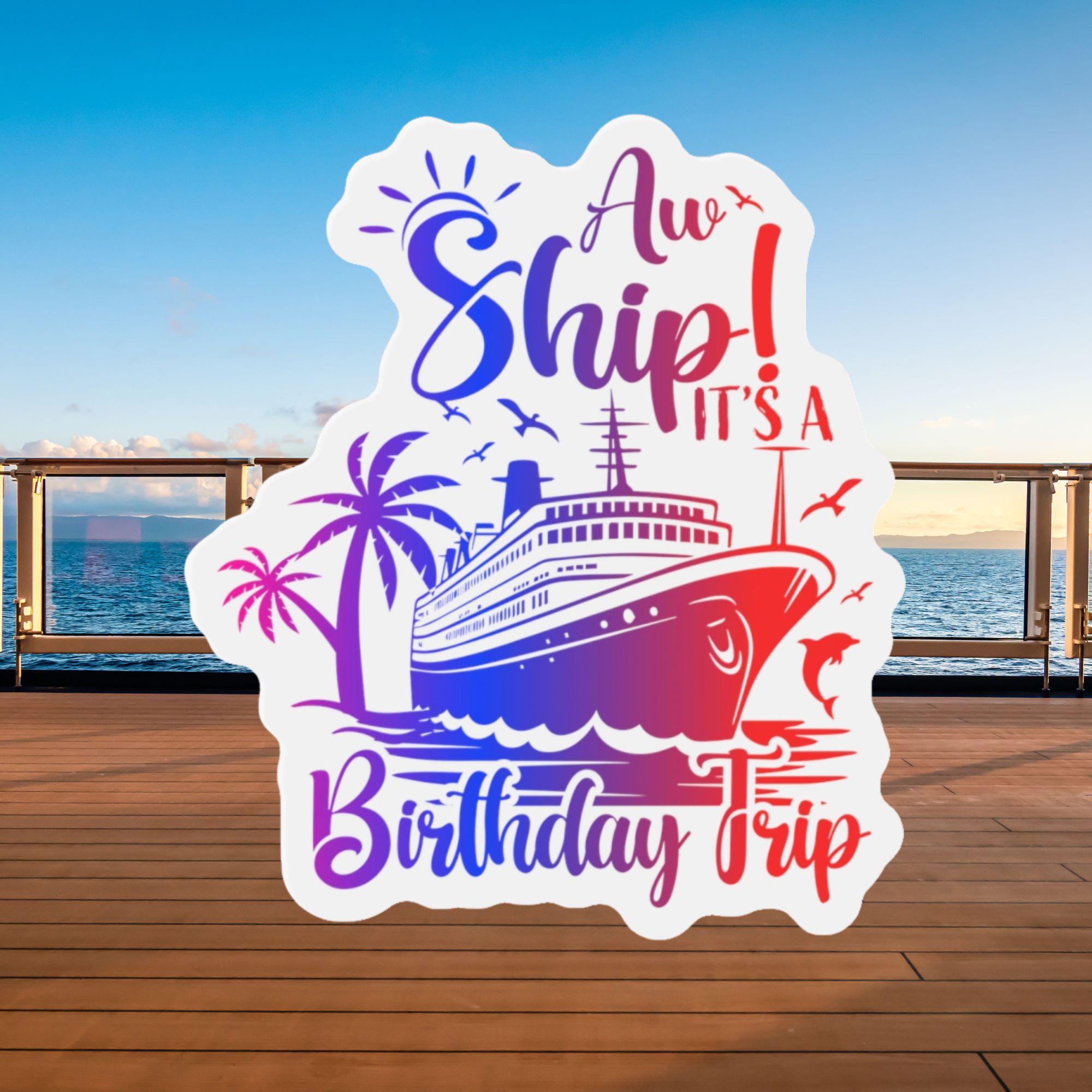 Aw Ship! It's a Birthday Trip Cruise Door Magnet, Cruise
